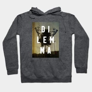 Dilemma Hoodie